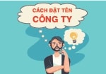 Cách đặt tên công ty/doanh nghiệp - Hay Và Đúng (Có ví dụ)